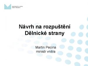 Nvrh na rozputn Dlnick strany Martin Pecina ministr