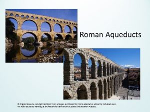 Roman Aqueducts Original resource copyright Hamilton Trust who