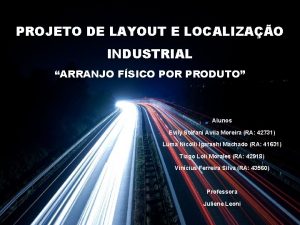 PROJETO DE LAYOUT E LOCALIZAO INDUSTRIAL ARRANJO FSICO