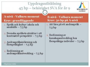 Uppdragsutbildning 45 hp behrighet SVA fr r 9