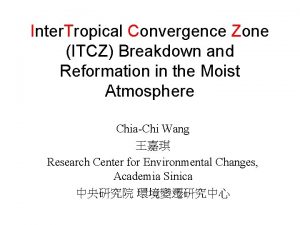 Inter Tropical Convergence Zone ITCZ Breakdown and Reformation