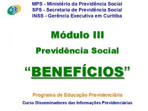 MPS Ministrio da Previdncia Social SPS Secretaria de