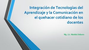 Integracin de Tecnologas del Aprendizaje y la Comunicacin
