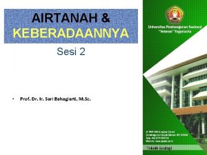 AIRTANAH KEBERADAANNYA Sesi 2 Prof Dr Ir Sari