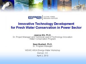 Innovative Technology Development for Fresh Water Conservation in