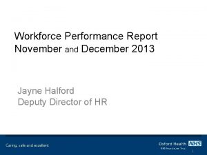 Workforce Performance Report November and December 2013 Jayne