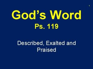 1 Gods Word Ps 119 Described Exalted and