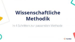 Wissenschaftliche Methodik In 4 Schritten zur passenden Methode