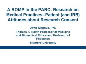 A ROMP in the PARC Research on Medical