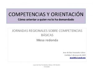 COMPETENCIAS Y ORIENTACIN Cmo orientar a quien no