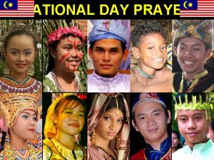 NATIONAL DAY PRAYER Arise shine Malaysia for your