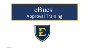 e Bucs Approval Training 9152016 My Approvals After