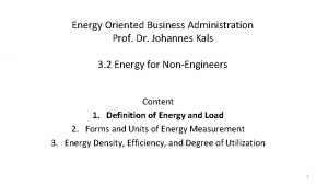 Energy Oriented Business Administration Prof Dr Johannes Kals