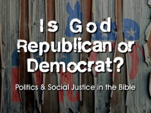 Is God Republican or Democrat I God Sits