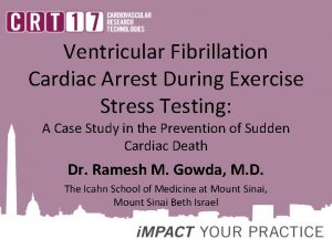 Ventricular Fibrillation Cardiac Arrest During Exercise Stress Testing