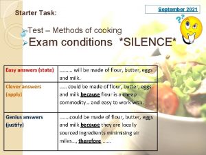 September 2021 Starter Task Test Methods of cooking