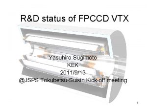 RD status of FPCCD VTX Yasuhiro Sugimoto KEK