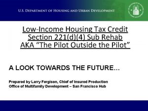 LowIncome Housing Tax Credit Section 221d4 Sub Rehab
