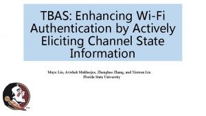 TBAS Enhancing WiFi Authentication by Actively Eliciting Channel