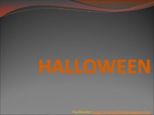 HALLOWEEN Facilitador http www powermensagens com All Hallows