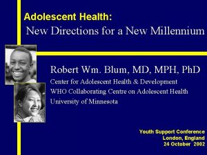 Adolescent Health New Directions for a New Millennium