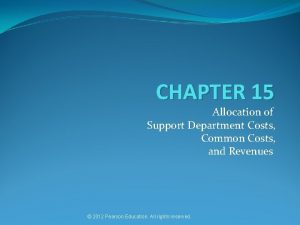 CHAPTER 15 Allocation of Support Department Costs Common