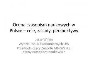 Ocena czasopism naukowych w Polsce cele zasady perspektywy