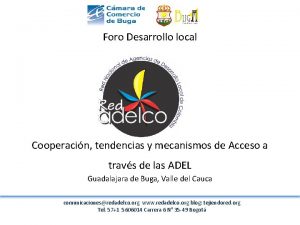 Foro Desarrollo local Cooperacin tendencias y mecanismos de