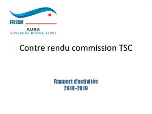 Contre rendu commission TSC Rapport dactivits 2018 2019