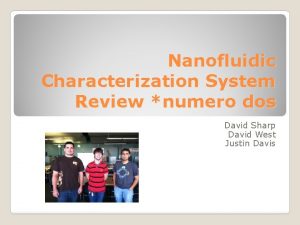 Nanofluidic Characterization System Review numero dos David Sharp