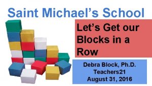 Saint Michaels School Lets Get our Blocks in