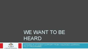 WE WANT TO BE HEARD LESSONS IN STUDENT