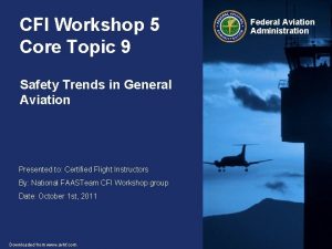 CFI Workshop 5 Core Topic 9 Safety Trends