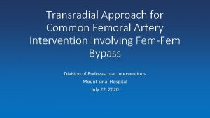 Transradial Approach for Common Femoral Artery Intervention Involving
