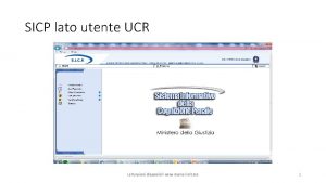 SICP lato utente UCR Le funzioni disponibili sono