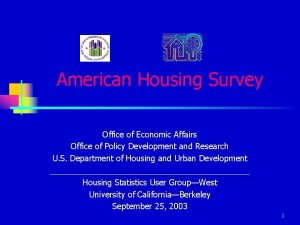 American Housing Survey Office of Economic Affairs Office