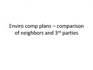 Enviro comp plans comparison of neighbors and 3