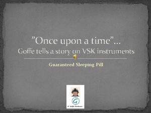 Once upon a time Goffe tells a story
