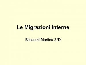 Le Migrazioni Interne Biassoni Martina 3D Le migrazioni