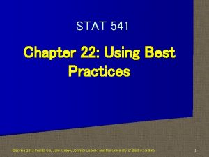 STAT 541 Chapter 22 Using Best Practices Spring