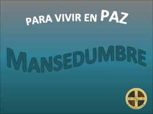 MANSEDUMBRE ES LA CUALIDAD DE TENER UN ESPIRITU