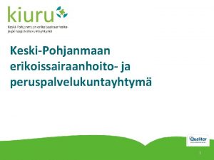 KeskiPohjanmaan erikoissairaanhoito ja peruspalvelukuntayhtym 1 Jsen ja sopimuskunnat