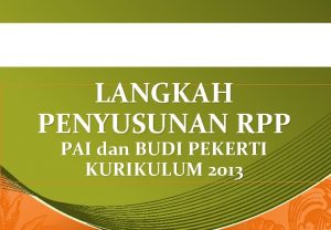 LANGKAH PENYUSUNAN RPP PAI dan BUDI PEKERTI KURIKULUM