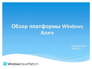 Windows Azure SQL Azure App Fabric 2 Storage