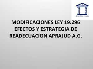 MODIFICACIONES LEY 19 296 EFECTOS Y ESTRATEGIA DE