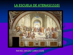 LA ESCUELA DE ATENAS1510 RAFAEL SANZIO 1483 1520