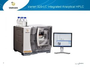 Varian 920 LC Integrated Analytical HPLC 1 Varian