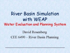River Basin Simulation with WEAP Water Evaluation and
