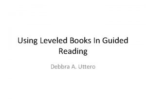 Using Leveled Books In Guided Reading Debbra A