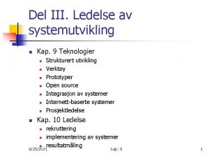 Del III Ledelse av systemutvikling n Kap 9